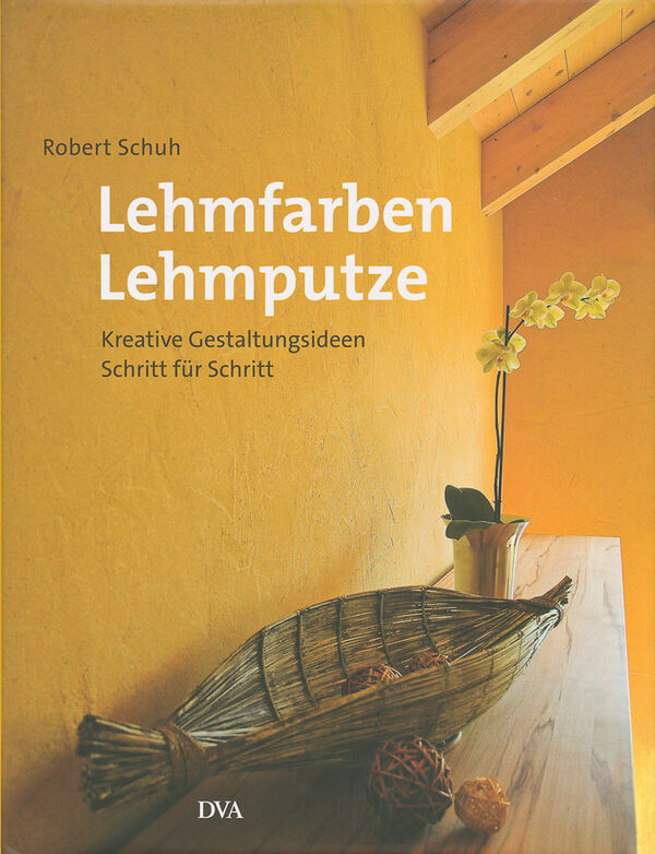 Robert Schuh – Lehmfarben Lehmputze