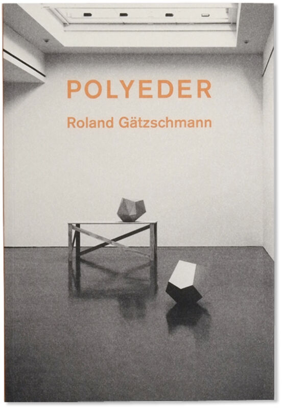 Roland Gätzschmann – Polyeder