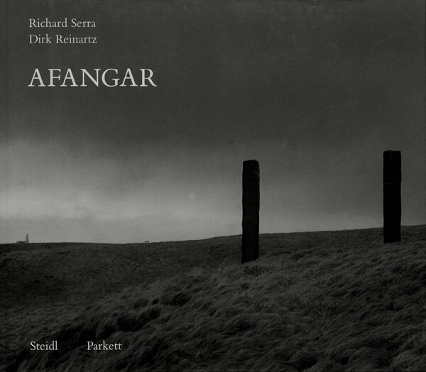 Richard Serra/ Dirk Reinartz – Afangar