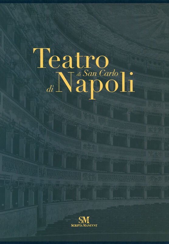 The San Carlo Theatre in Naples | deluxe edition