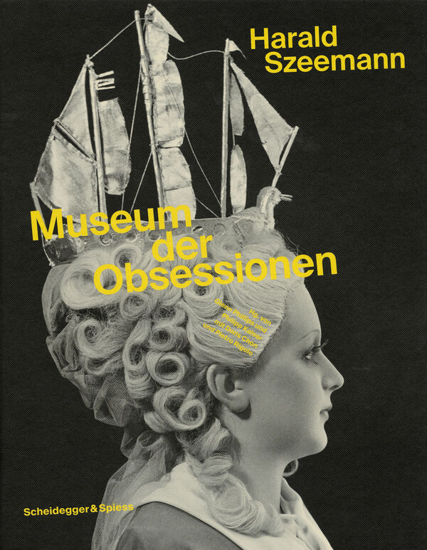 Harald Szeemann – Museum der Obsessionen