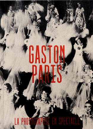 Gaston Paris – La Photographie en Spectacle