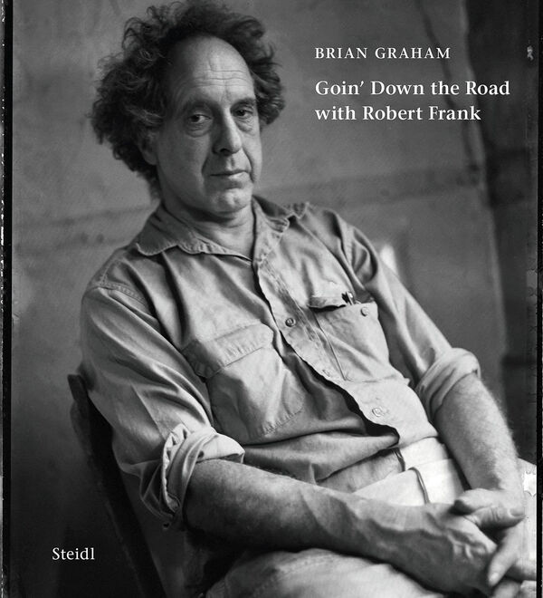 Brian Graham – Goin' Down the Road with Robert Frank