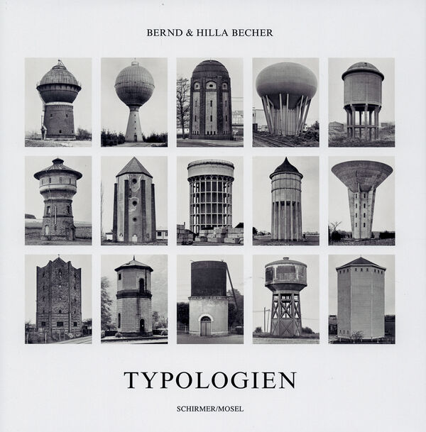 Bernd & Hilla Becher – Typologien (*SA)