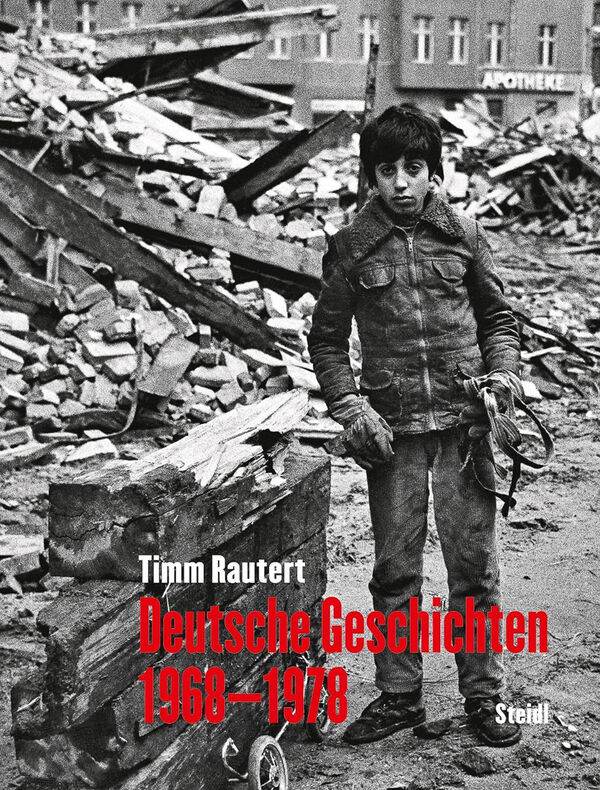 Timm Rautert – Deutsche Geschichten