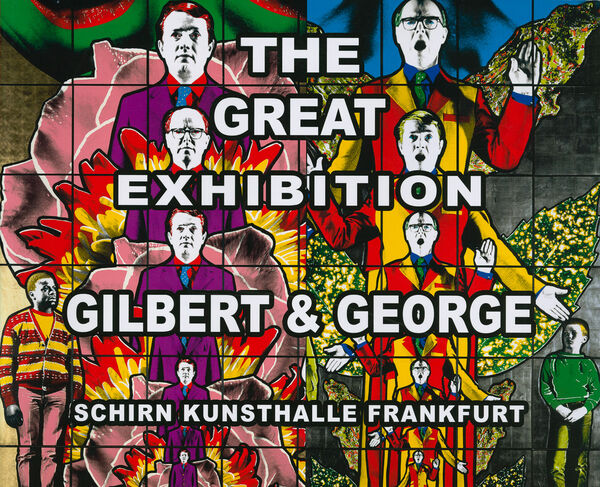 Gilbert & George – The Great Exhibition